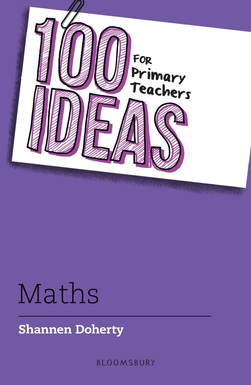 Cover: 9781472984470 | 100 Ideas for Primary Teachers: Maths | Shannen Doherty | Taschenbuch