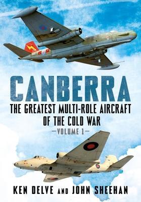 Cover: 9781781558744 | Canberra | The Greatest Multi-Role Aircraft of the Cold War | Buch