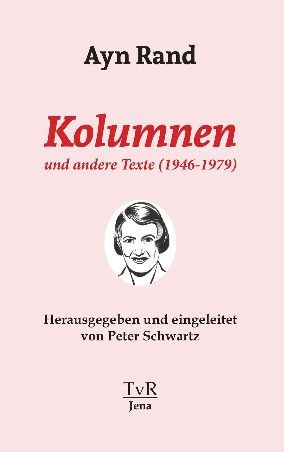 Cover: 9783940431646 | Kolumnen und andere Texte (1946-1979) | Ayn Rand | Buch | Deutsch
