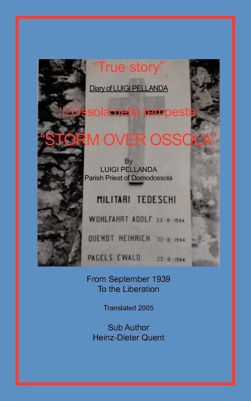 Cover: 9781452074122 | Storm Over Ossola | Diary of Luigi Pellanda | Heinz-Dieter Quent