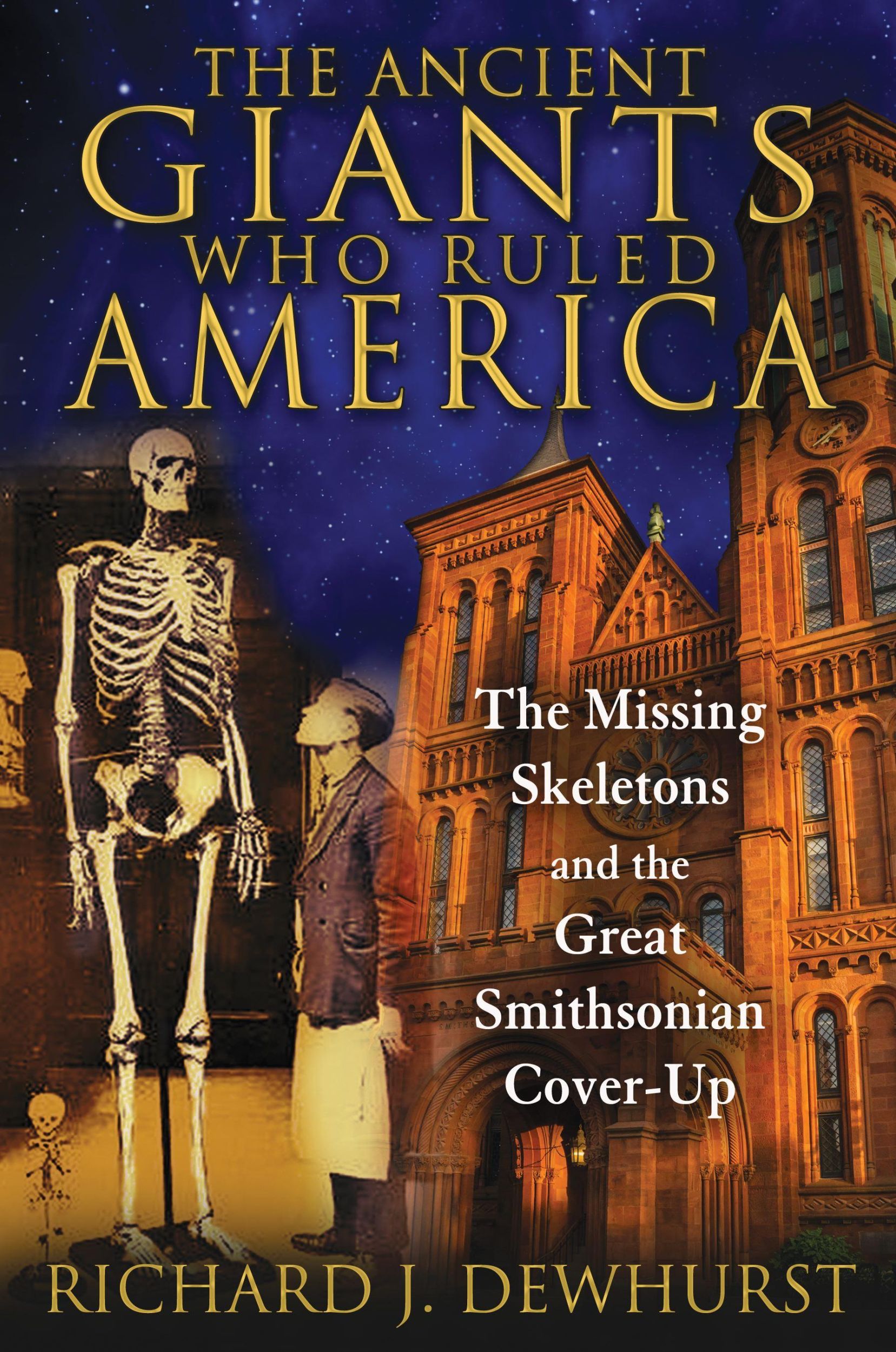 Cover: 9781591431718 | The Ancient Giants Who Ruled America | Richard J. Dewhurst | 2014