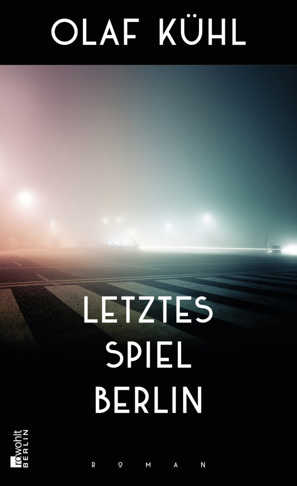Cover: 9783737100755 | Letztes Spiel Berlin | Olaf Kühl | Buch | Deutsch | 2019