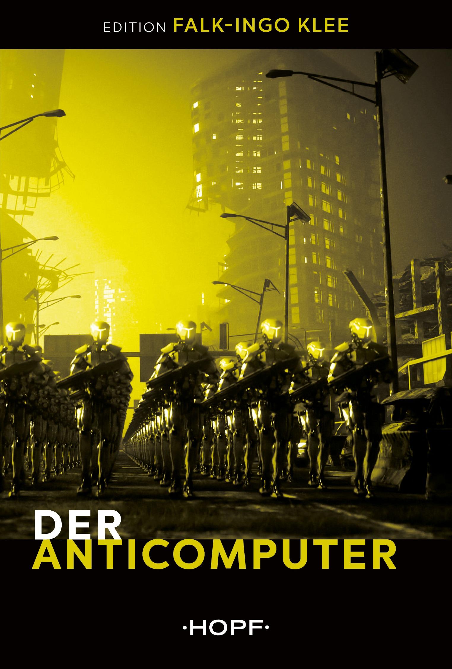 Cover: 9783863053635 | Der Anticomputer | Falk-Ingo Klee | Taschenbuch | 240 S. | Deutsch