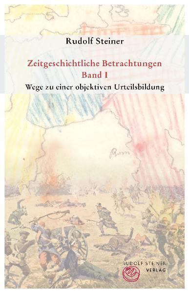 Cover: 9783727457159 | Zeitgeschichtliche Betrachtungen | Rudolf Steiner | Taschenbuch | 2011