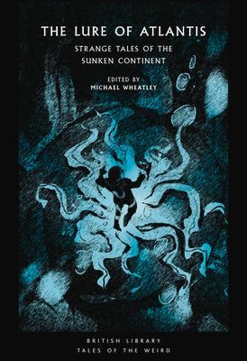 Cover: 9780712354981 | The Lure of Atlantis | Strange Tales from the Sunken Continent | Buch
