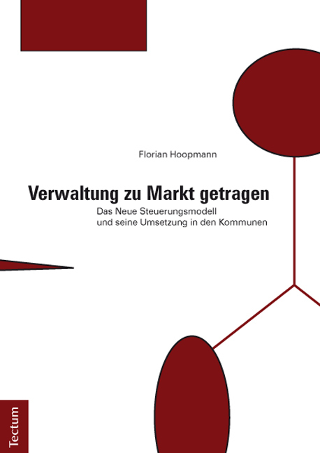 Cover: 9783828828308 | Verwaltung zu Markt getragen | Florian Hoopmann | Taschenbuch | 195 S.