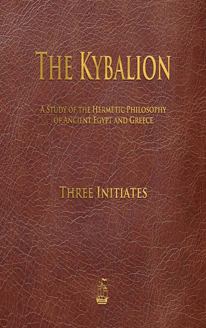 Cover: 9781603868686 | The Kybalion | Three Initiates | Buch | HC gerader Rücken kaschiert