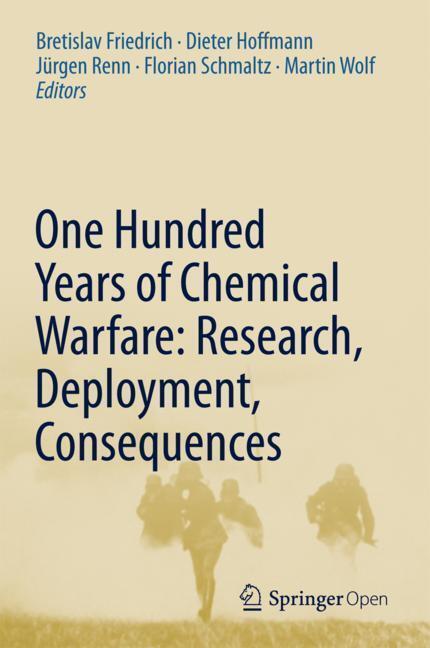 Cover: 9783319516639 | One Hundred Years of Chemical Warfare: Research, Deployment,...