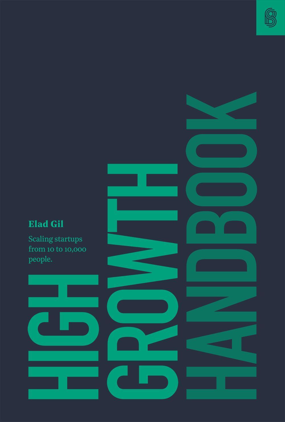 Cover: 9781732265103 | High Growth Handbook: Scaling Startups from 10 to 10,000 People | Gil