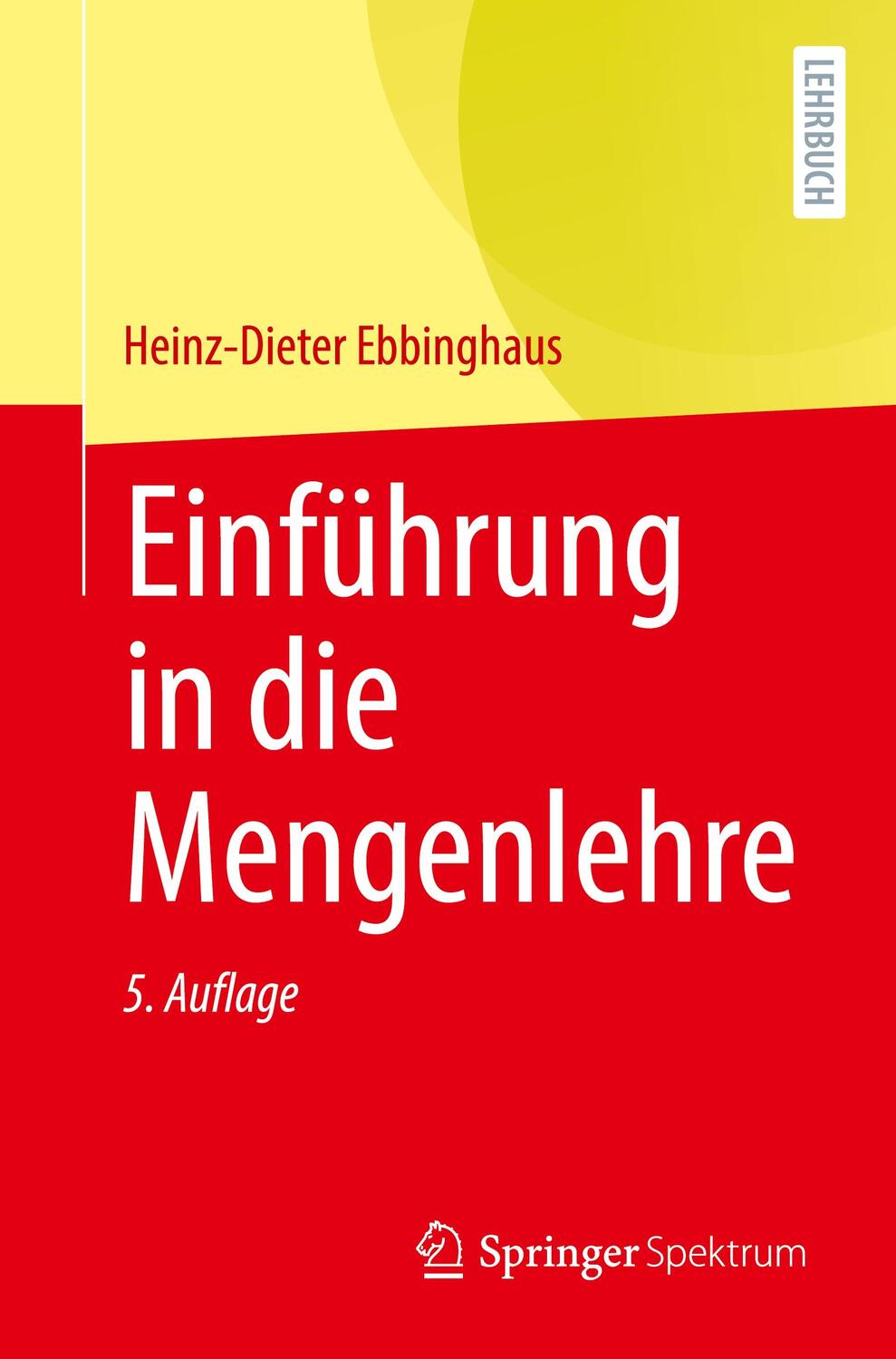 Cover: 9783662638651 | Einführung in die Mengenlehre | Heinz-Dieter Ebbinghaus | Taschenbuch