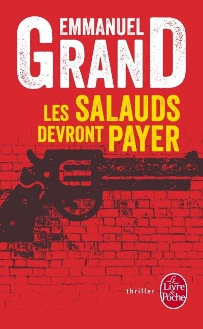 Cover: 9782253086079 | Les salauds devront payer | Emmanuel Grand | Taschenbuch | 472 S.