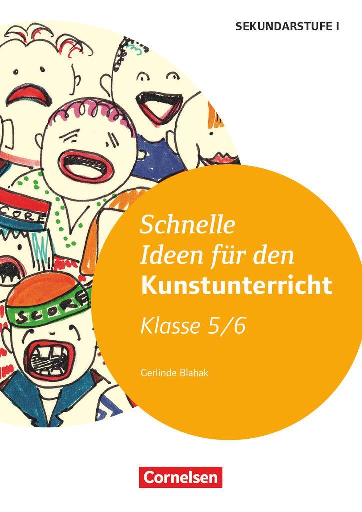 Cover: 9783589158065 | Schnelle Ideen für den Kunstunterricht in der Sekundarstufe I 5./6....