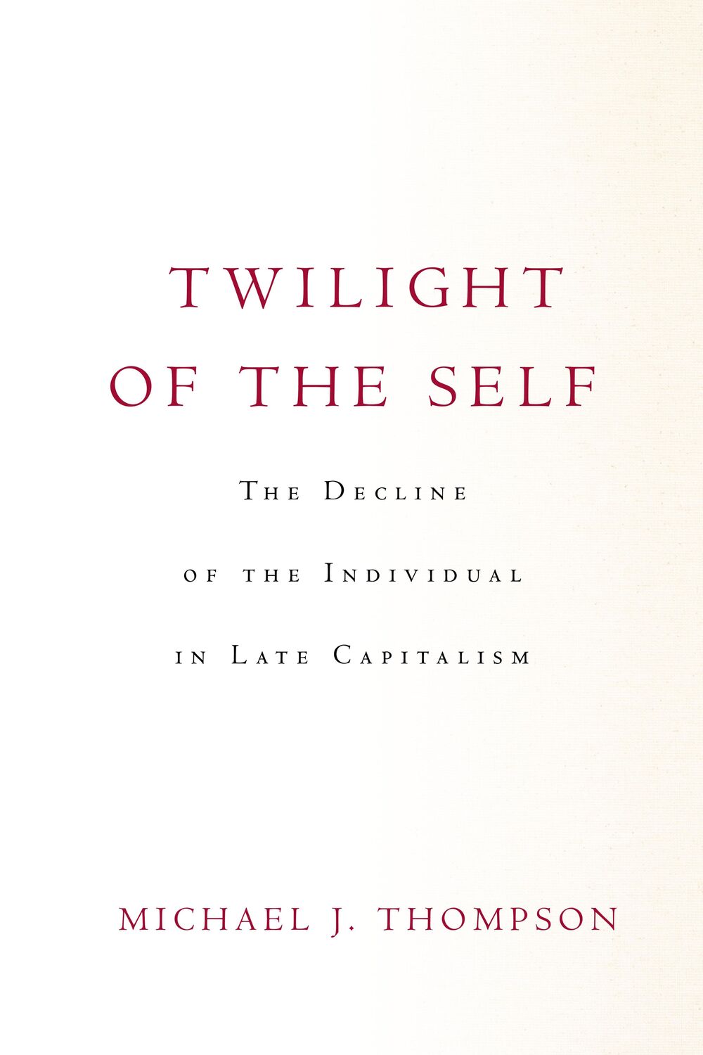 Cover: 9781503632455 | Twilight of the Self: The Decline of the Individual in Late Capitalism