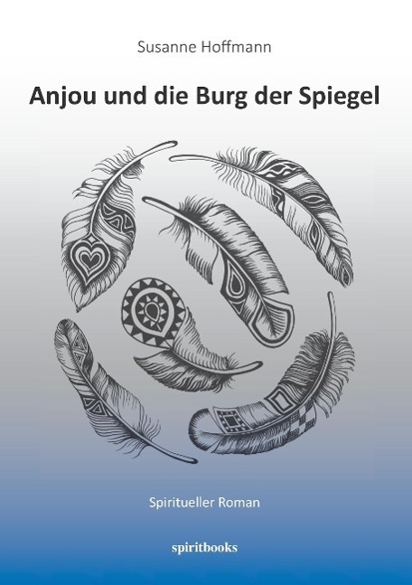 Cover: 9783944587202 | Anjou und die Burg der Spiegel | Spiritueller Roman | Susanne Hoffmann