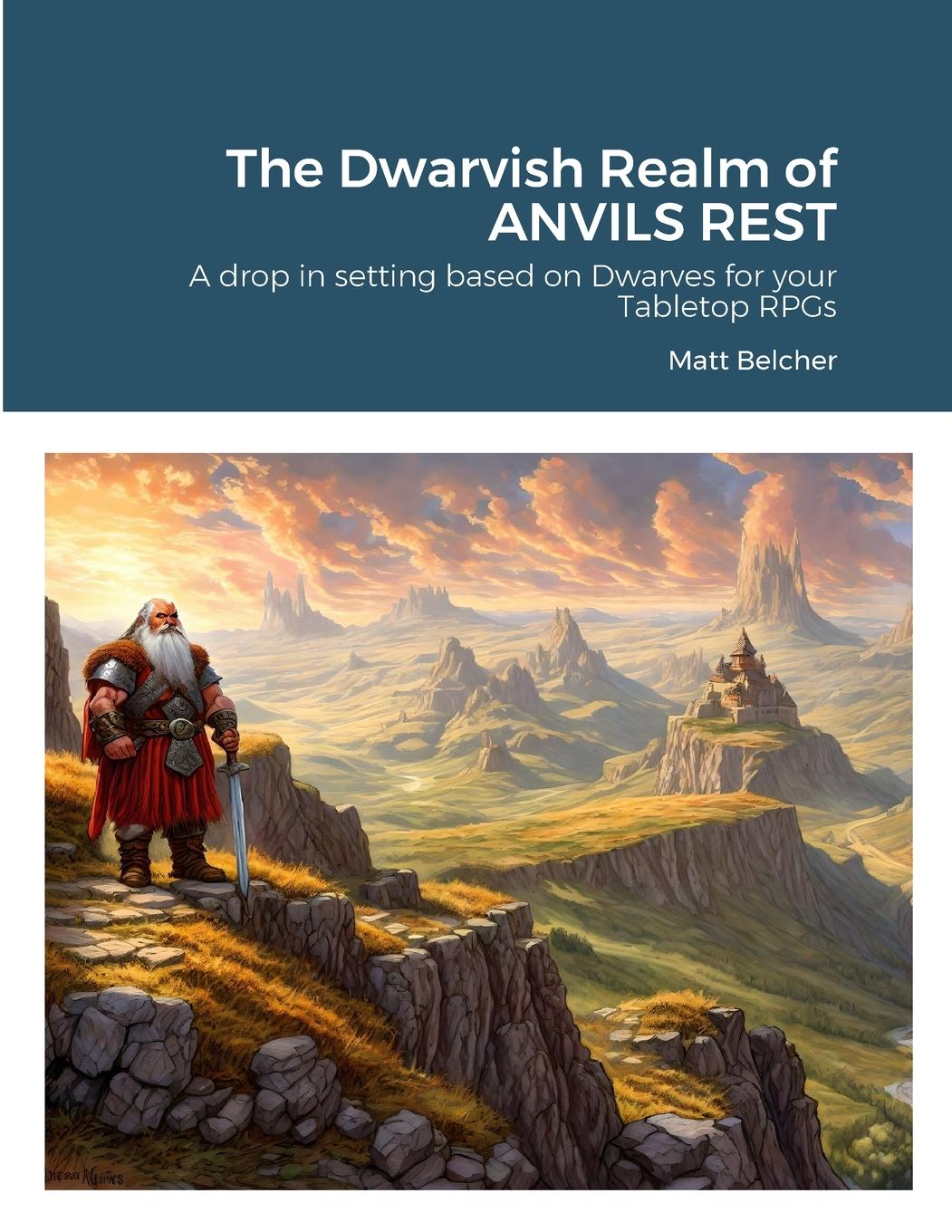 Cover: 9781446747582 | The Dwarvish Realm of ANVILS REST | Matt Belcher | Taschenbuch | 2023