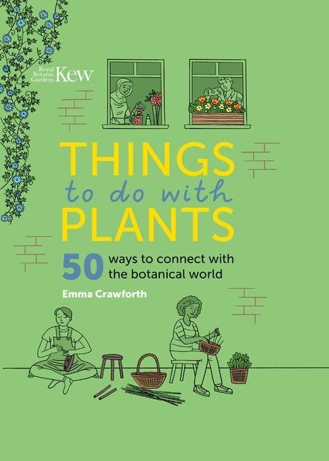 Cover: 9781842467794 | Things to do with Plants | 51 ways to connect with the botanical world