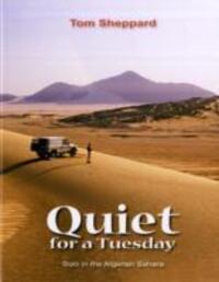 Cover: 9780953232451 | Sheppard, T: Quiet for a Tuesday | Solo in the Algerian Sahara | Buch