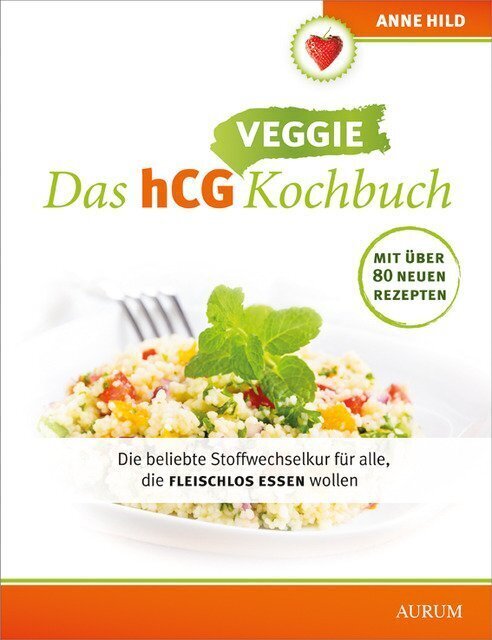 Cover: 9783958830752 | Das hCG Veggie-Kochbuch | Anne Hild | Taschenbuch | Deutsch | 2016