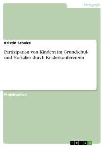Cover: 9783346012746 | Partizipation von Kindern im Grundschul- und Hortalter durch...