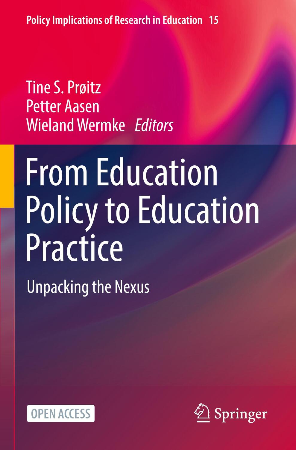 Cover: 9783031369728 | From Education Policy to Education Practice | Unpacking the Nexus