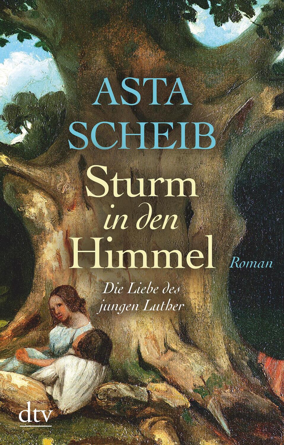 Cover: 9783423217453 | Sturm in den Himmel | Die Liebe des jungen Luther Roman | Asta Scheib