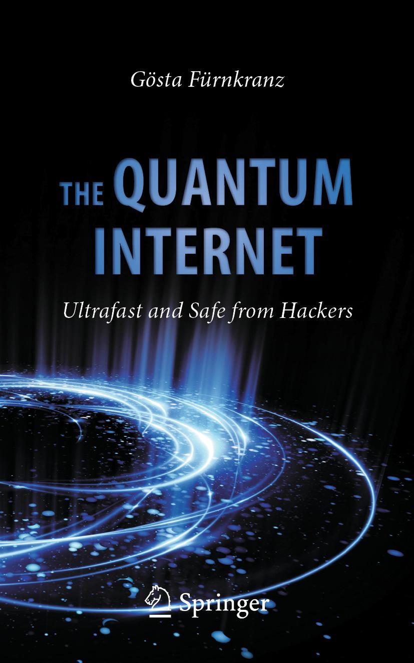 Cover: 9783030426637 | The Quantum Internet | Ultrafast and Safe from Hackers | Fürnkranz