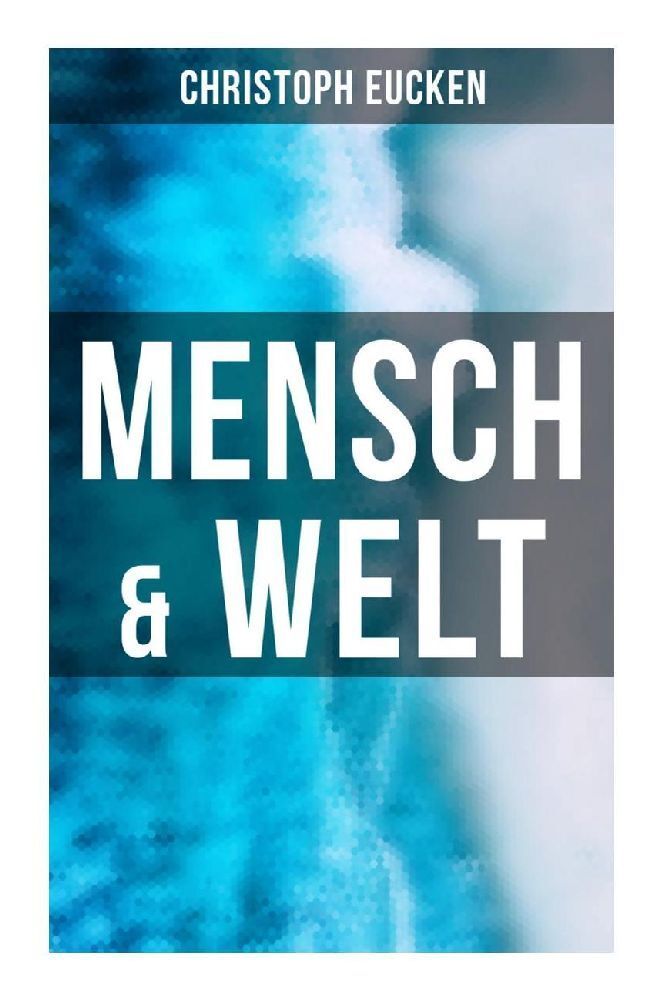 Cover: 9788027261956 | Mensch &amp; Welt | Christoph Eucken | Taschenbuch | 172 S. | Deutsch