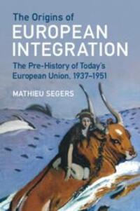 Cover: 9781009379427 | The Origins of European Integration | Mathieu Segers | Taschenbuch