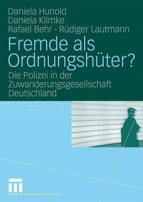 Cover: 9783531171715 | Fremde als Ordnungshüter? | Daniela Hunold (u. a.) | Taschenbuch