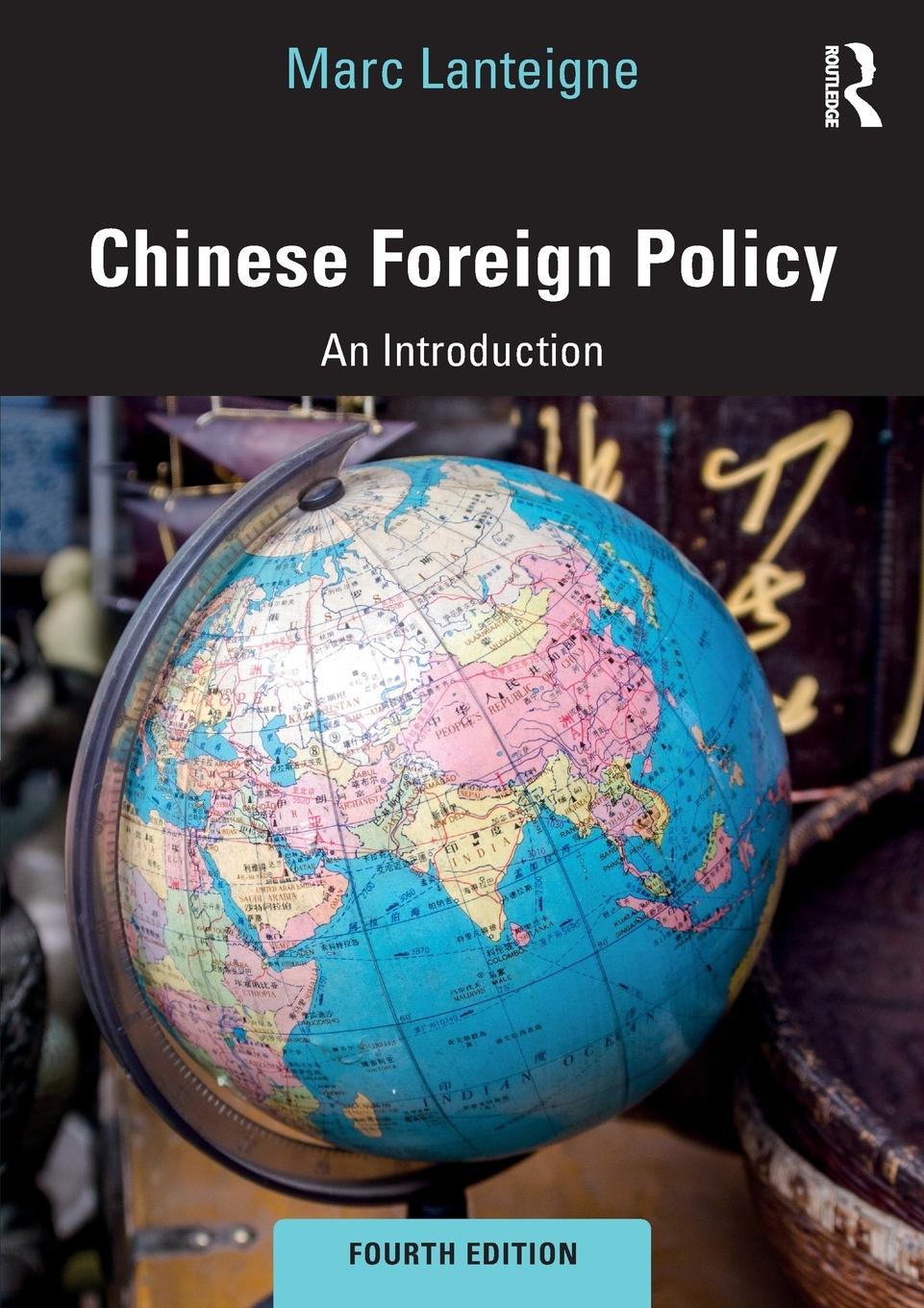 Cover: 9781138345409 | Chinese Foreign Policy | An Introduction | Marc Lanteigne | Buch