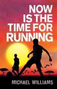 Cover: 9781848530836 | Now is the Time for Running | Michael Williams | Taschenbuch | 2012