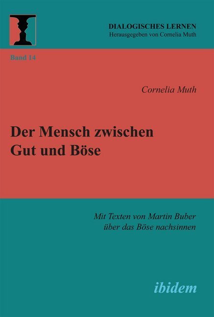 Cover: 9783838203409 | Der Mensch zwischen Gut und Böse | Cornelia Muth | Taschenbuch | 2012