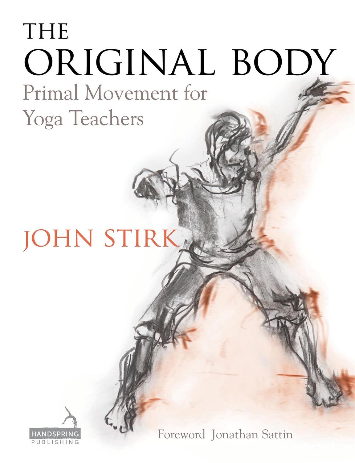 Cover: 9781909141254 | The Original Body | Primal Movement for Yoga Teachers | John Stirk