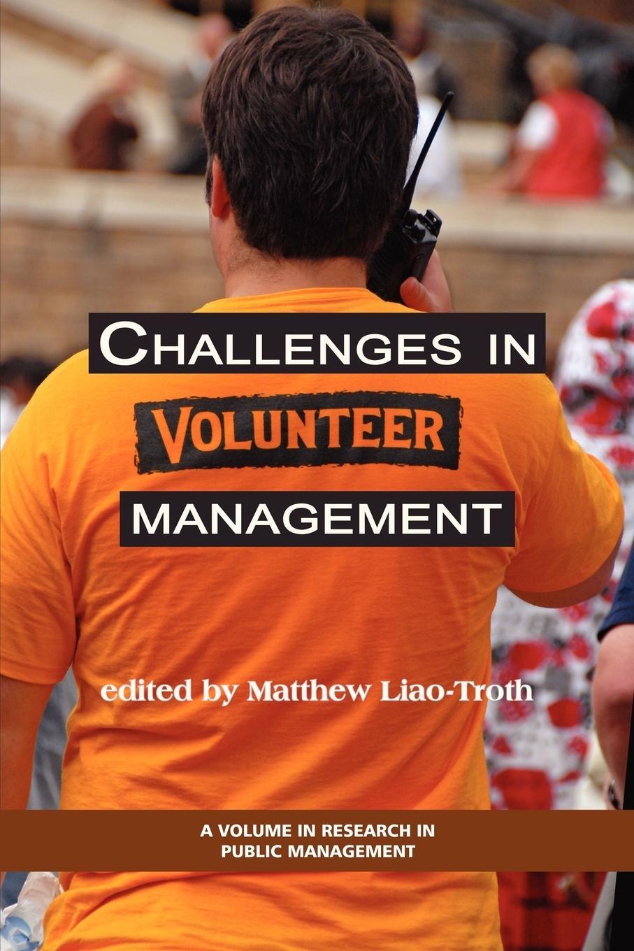 Cover: 9781593119249 | Challenges in Volunteer Management (PB) | Matthew Liao-Troth | Buch