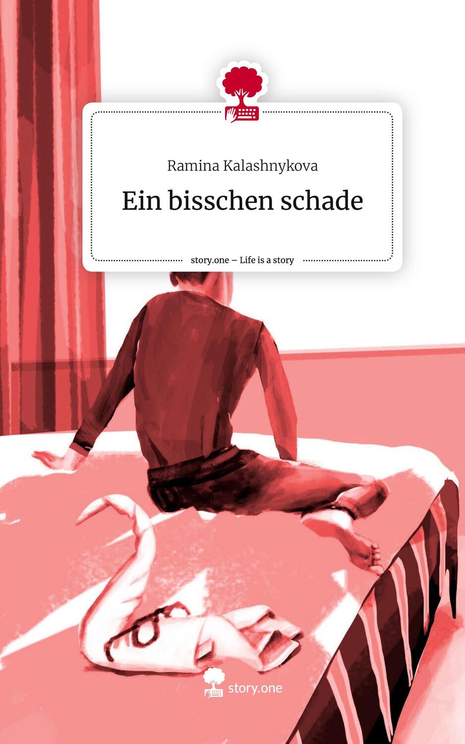 Cover: 9783710840050 | Ein bisschen schade. Life is a Story - story.one | Ramina Kalashnykova