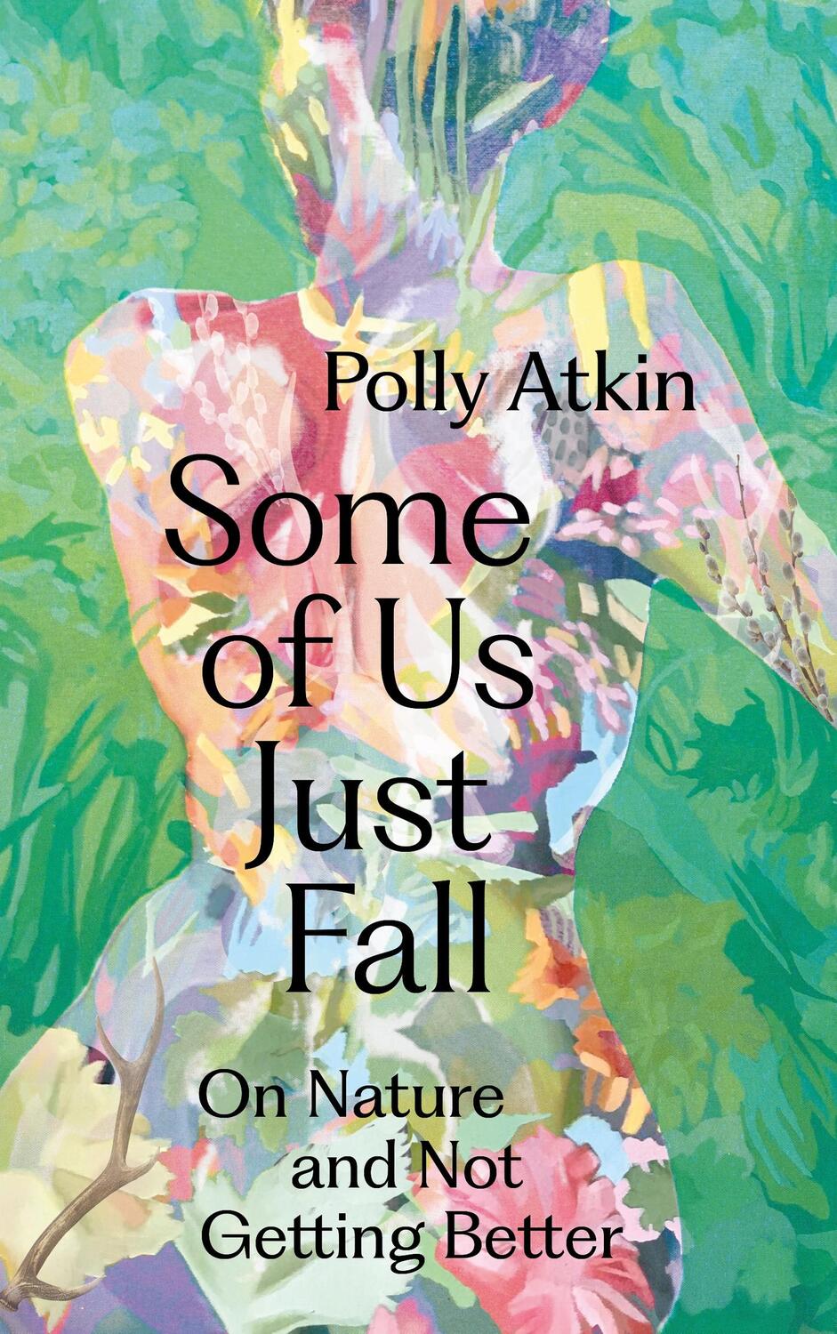 Cover: 9781399717984 | Some of Us Just Fall | On Nature and Not Getting Better | Polly Atkin