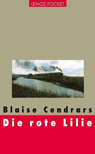 Cover: 9783857877469 | Die rote Lilie | Blaise Cendrars | Taschenbuch | 2011 | Lenos