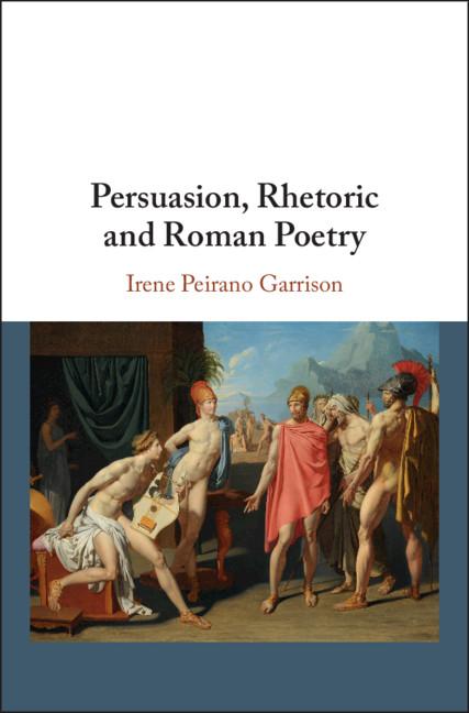 Cover: 9781107104242 | Persuasion, Rhetoric and Roman Poetry | Irene Peirano Garrison | Buch