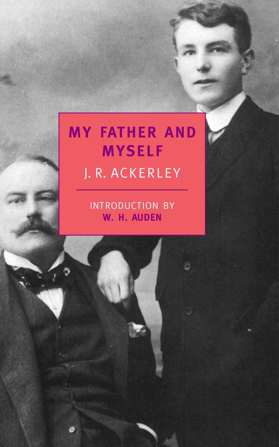 Cover: 9780940322127 | My Father And Myself | J.R. Ackerley | Taschenbuch | NYRB Classics S