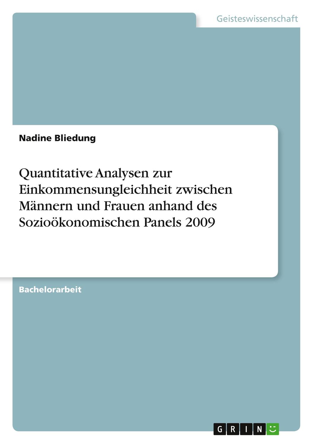 Cover: 9783668841734 | Quantitative Analysen zur Einkommensungleichheit zwischen Männern...