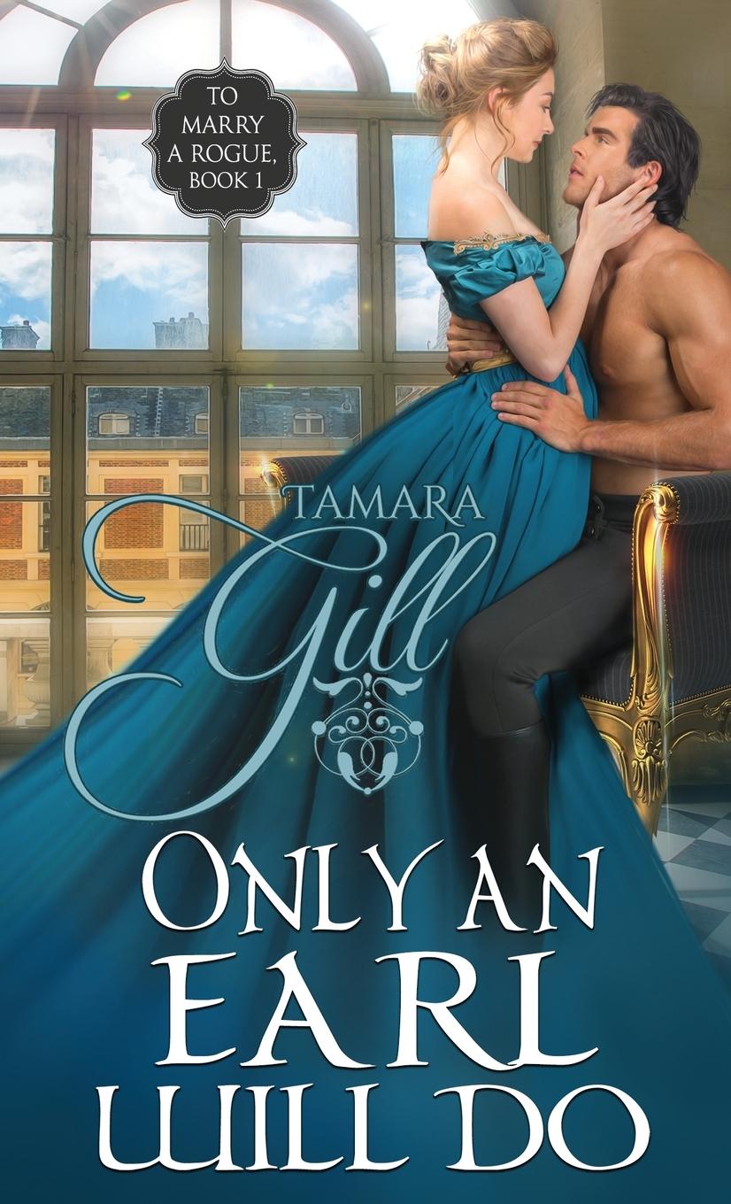 Cover: 9781923245433 | Only an Earl Will Do | Tamara Gill | Taschenbuch | Englisch | 2025