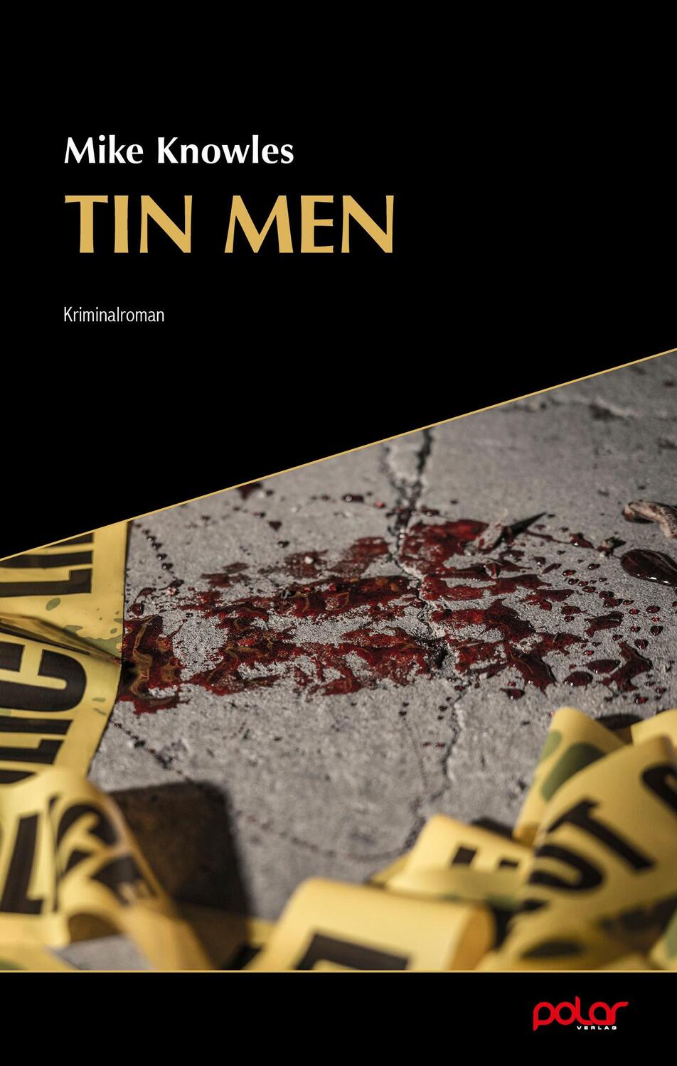 Cover: 9783948392147 | Tin Men | Kriminalroman | Mike Knowles | Taschenbuch | Deutsch | 2020