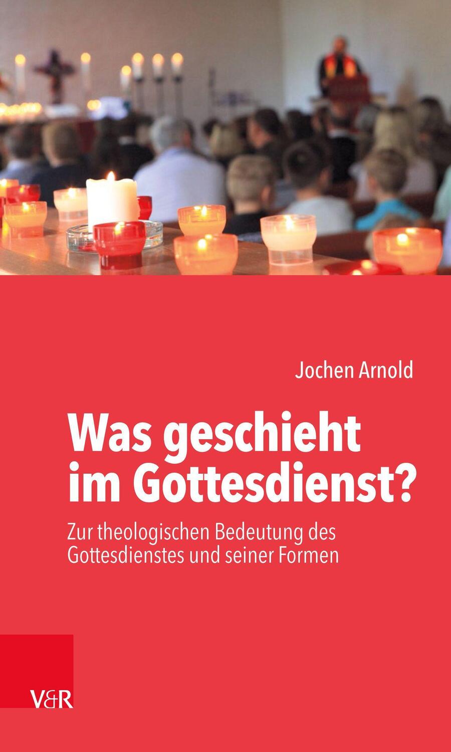 Cover: 9783525616321 | Was geschieht im Gottesdienst? | Jochen M. Arnold | Taschenbuch | 2020