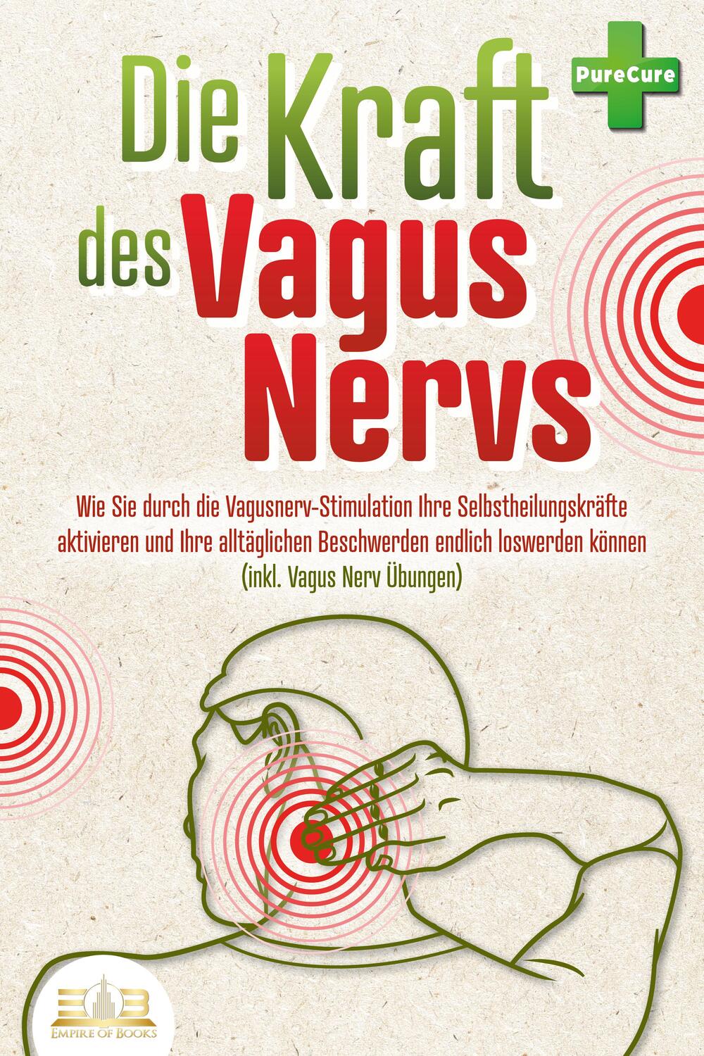 Cover: 9783989350816 | Die Kraft des Vagus Nervs: Wie Sie durch die Vagusnerv-Stimulation...