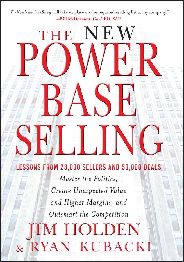 Cover: 9781118206676 | The New Power Base Selling | Jim Holden (u. a.) | Buch | 256 S. | 2012