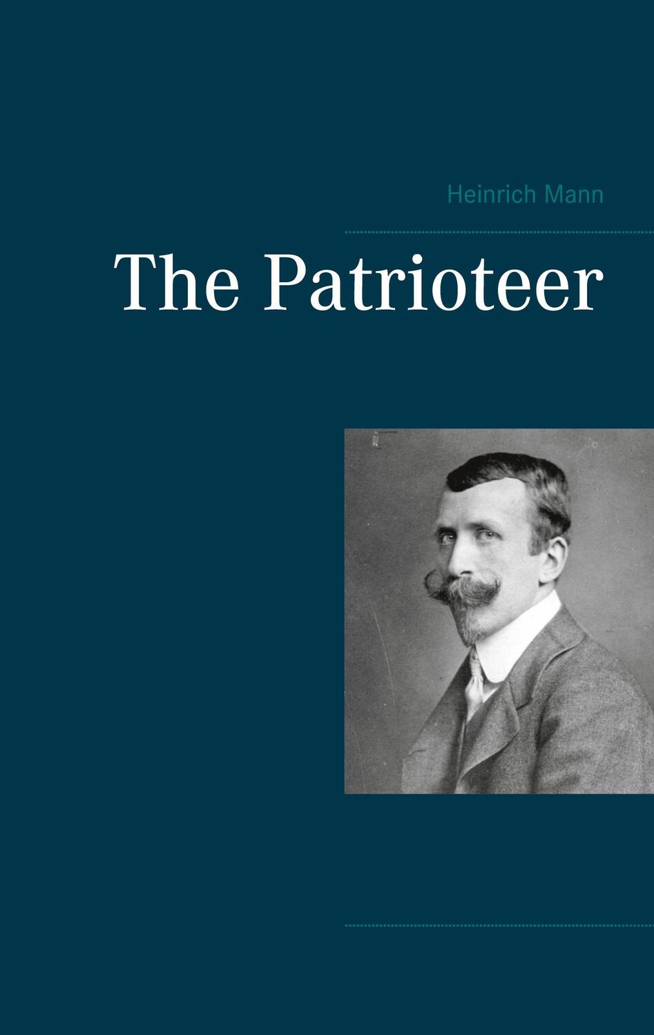 Cover: 9783752668520 | The Patrioteer | Heinrich Mann | Taschenbuch | Englisch