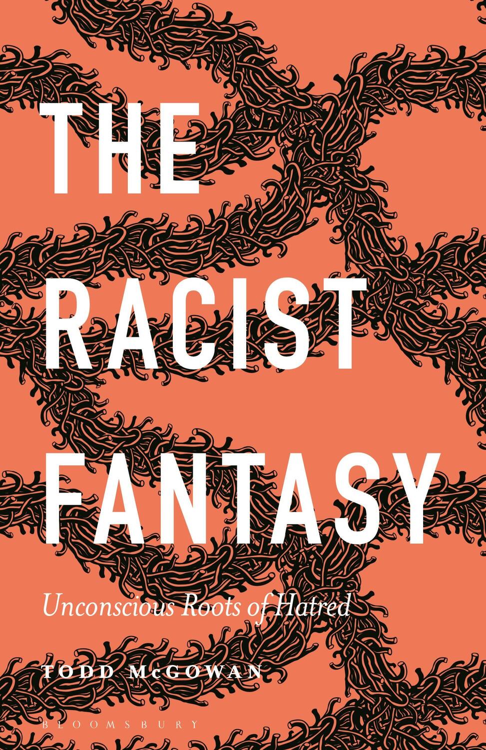 Cover: 9781501392801 | The Racist Fantasy | Unconscious Roots of Hatred | Todd McGowan | Buch