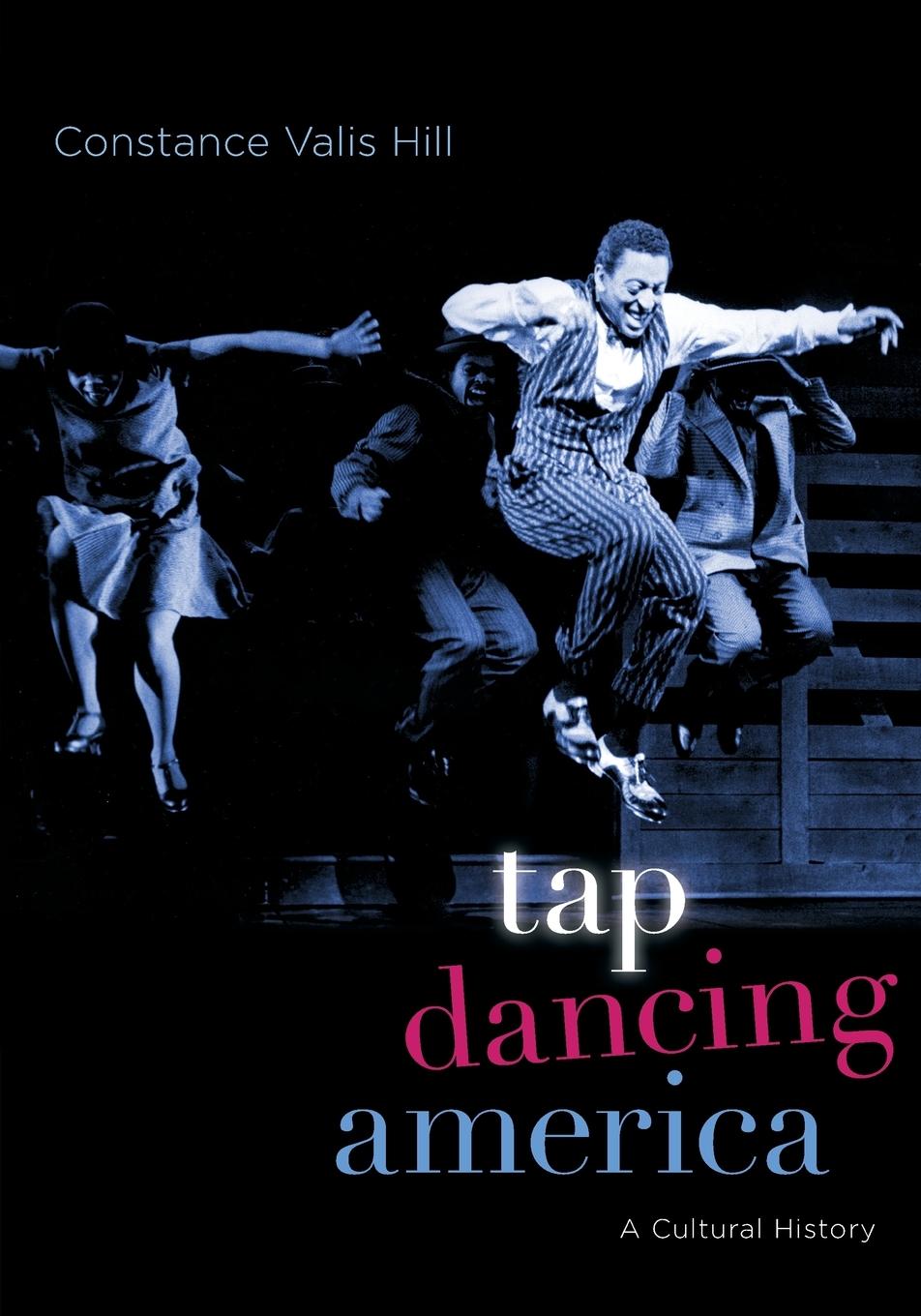 Cover: 9780190225384 | Tap Dancing America | A Cultural History | Constance Valis Hill | Buch