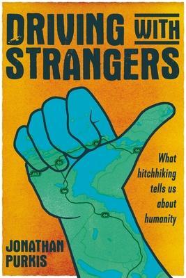 Cover: 9781526160041 | Driving with strangers | What hitchhiking tells us about humanity
