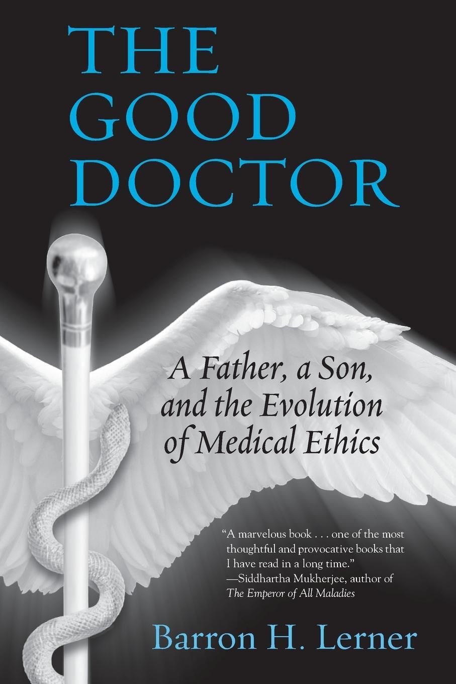 Cover: 9780807035047 | The Good Doctor | A Father, a Son, and the Evolution of Medical Ethics